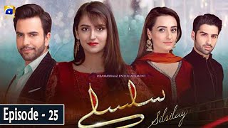 Silsilay Episode 25  Momal Sheikh  Hiba Bukhari  Junaid Khan [upl. by Enyawad157]