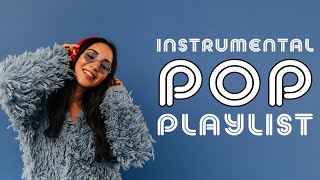 Instrumental Pop Playlist  2 Hours [upl. by Ansilma]