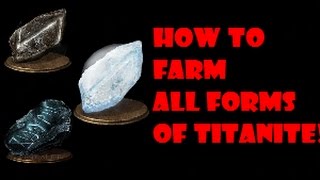 Dark Souls 3 Best Way  How To Farm All Titanite  Upgrade Materials [upl. by Tartan667]