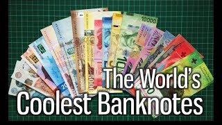 The Worlds Coolest Banknotes [upl. by Eadwine]