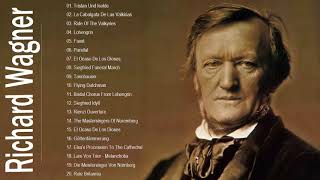 The Best Song Of Richard Wagner  Richard Wagne Top Hit Collection [upl. by Yrdua]