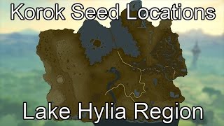 Breath of the Wild Korok Seed Guide  Lake Hylia Region [upl. by Nahtanaoj925]