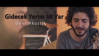 Üner Demir  Gidecek Yerim Mi Var [upl. by Mandell]