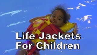 LIFE JACKETS FOR CHILDREN [upl. by Valaria]