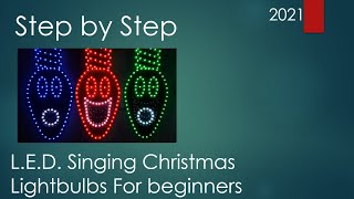 Step by Step  LED Singing Christmas lightbulbs [upl. by Arodoet]