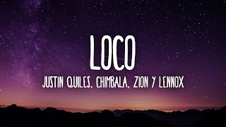 Justin Quiles Chimbala Zion amp Lennox  Loco LetraLyrics [upl. by Bertasi203]