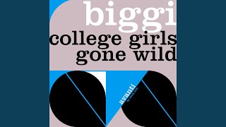 College Girls Gone Wild [upl. by Suhpesoj]