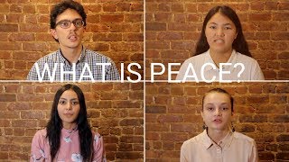 WHAT IS PEACE  INTERNATIONAL DAY OF PEACE 2018 [upl. by Triny]