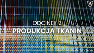 Produkcja tkanin  odcinek 3  Akademia Toptextil [upl. by Elinad735]