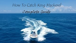 King Mackerel Fishing Complete Guide Absolute Best Method To Catch Lots Of Kingfish  Fishing Spots [upl. by Rahal41]