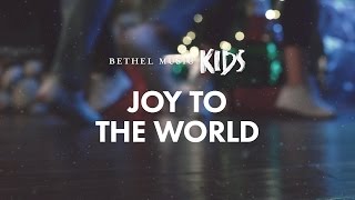 Joy to the World Official Lyric Video  Bethel Music Kids  Christmas Party [upl. by Scoville]