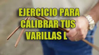 L DOWSING Calibra tus varillas [upl. by Airyt]