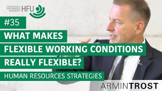 35 What makes flexible Working Conditions really flexible [upl. by Itnahsa]