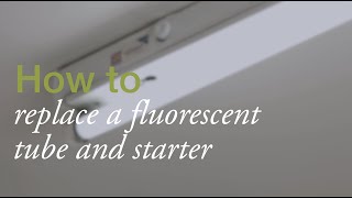 HOW TO Replace a fluorescent tube light or starter [upl. by Rucker]