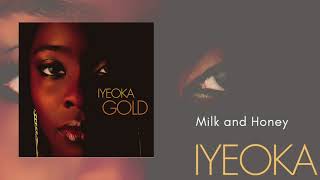 Milk and Honey  Iyeoka Official Audio Video [upl. by Narayan]