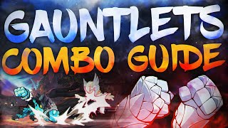 Gauntlets Advanced Combos  Brawlhalla Guide [upl. by Yelekreb]