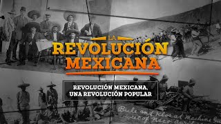 La Revolución Mexicana una revolución popular [upl. by Enamrahc244]