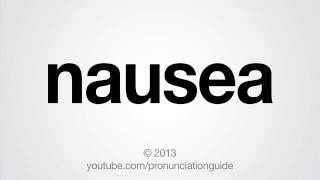 How to Pronounce Nausea [upl. by Atteuqaj573]