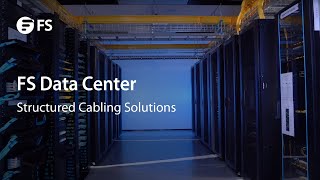 FS Data Center Structured Cabling Solutions  FS [upl. by Zachary]