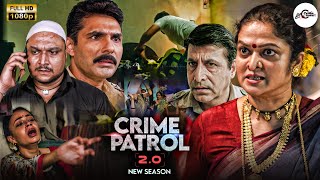 दिमाग हिला देने वाला केस जिसने पुलिस को चौंका दिया  Crime Patrol 20  Full Episode क्राइमपेट्रोल [upl. by Imaon]