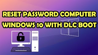 Reset Password Computer Windows 10 with DCL Boot [upl. by Airtemak4]