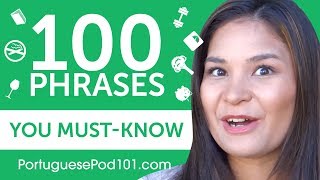 100 Phrases Every Portuguese Beginner MustKnow [upl. by Nalniuq750]