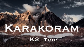 Karakoram  K2 Trip [upl. by Atinuhs]