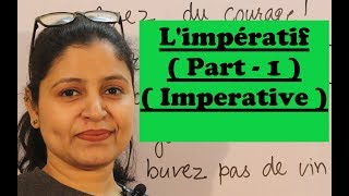 Limpératif Part1  How to form imperatives in French [upl. by Tatia695]