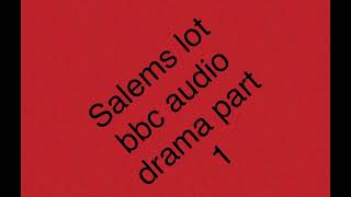 Salems lot BBC audio drama part 1 [upl. by Ylrehs751]