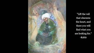 Kabir  𝐓𝐡𝐞 𝐃𝐢𝐯𝐢𝐧𝐞 𝐏𝐫𝐞𝐬𝐞𝐧𝐜𝐞 𝐨𝐟 𝐓𝐫𝐮𝐭𝐡  Sufi Mysticism  Hindu Bhakti [upl. by Areem3]