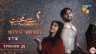 Meem Se Mohabbat  Episode 23 Full 2nd Review  Meem Se Mohabbat  Episode 23 Review  1 March 2025 [upl. by Apple518]