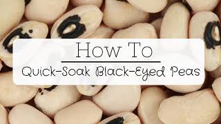 How to QuickSoak BlackEyed Peas [upl. by Aerona]