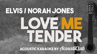 Elvis Norah Jones  Love Me Tender Acoustic Guitar Karaoke Version [upl. by Haley]