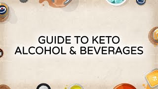 Guide to Keto Alcohol amp Beverages [upl. by Ajoop]