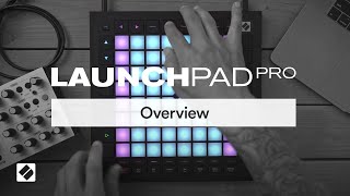 Launchpad Pro  Overview  Novation [upl. by Lambertson]