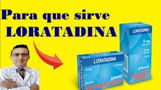 LORATADINA 10 mg PARA QUÉ SIRVE Y CUANDO TOMAR LORATADINA EFECTOS SECUNDARIOS [upl. by Ettennej974]