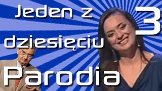 Jeden z dziesięciu  Parodia D  Część trzecia [upl. by Eniamrahc]