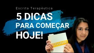 Escrita Terapêutica  5 dicas para começar hoje [upl. by Arawaj]