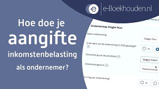 Hoe doe je aangifte inkomstenbelasting als ondernemer [upl. by Alaecim]