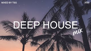 Deep House Mix 2020 Vol1  Mixed By TSG [upl. by Ytsenoh]