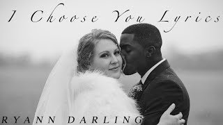 I Choose You Official Lyric Video  Ryann Darling Original Song  More Wedding Footage [upl. by Brandyn]