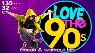 I Love 90’s Hits Forever Workout Compilation for Fitness amp Workout  135 Bpm  32 Count [upl. by Hcelemile]