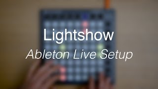 Lightshow  Ableton Live setup [upl. by Nospmas]