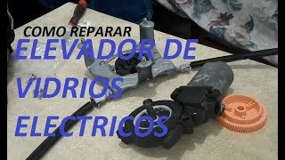 COMO REPARAR ELEVADOR DE VIDRIOS ELECTRICOS [upl. by Mel833]