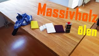 DIY  Massivholztisch ölen [upl. by Tertias676]