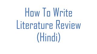 How to write literature review Hindi [upl. by Yssac]