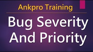 Manual testing 40  What is bug severity and priority Differences between bug severity and priority [upl. by Ber]