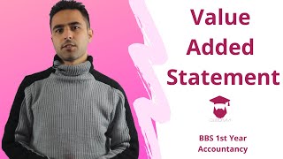 Value Added Statement  BBS 1st year  Accountancy [upl. by Yerdua]