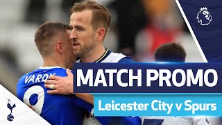 LEICESTER CITY V SPURS  MATCH PROMO [upl. by Shanly528]