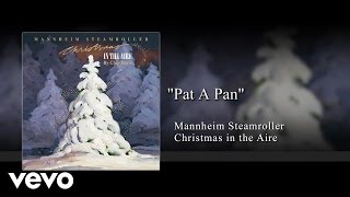 Mannheim Steamroller  Pat a Pan Audio [upl. by Tobe]